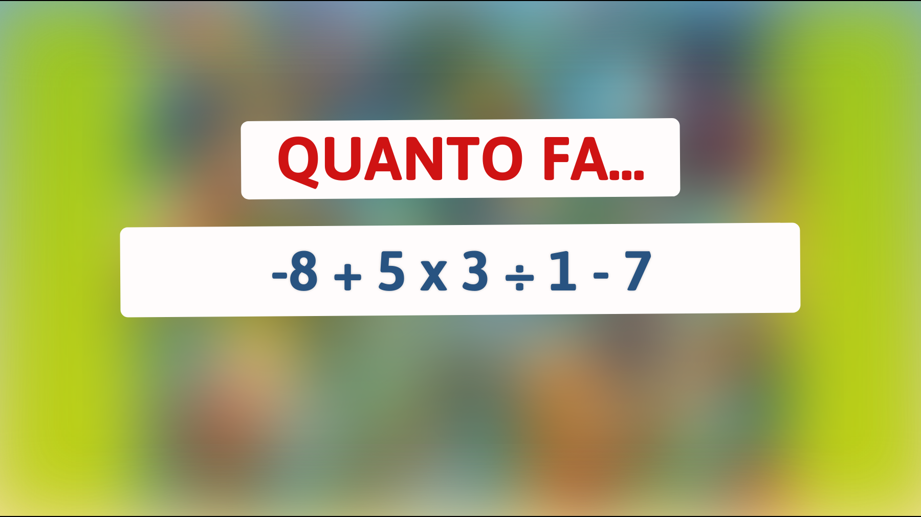 \"Solo il 9% delle persone riesce a risolvere questo semplice calcolo: Accetti la sfida?\""