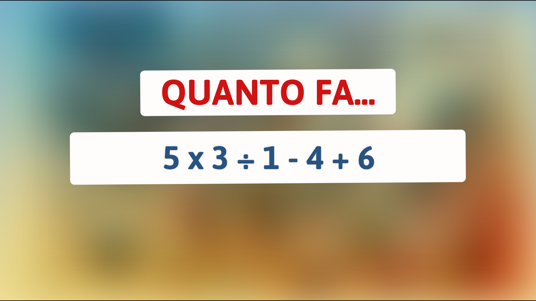 Sfida il tuo cervello: Pochissimi riescono a risolvere questo semplice calcolo matematico! Sei tra i geni?"