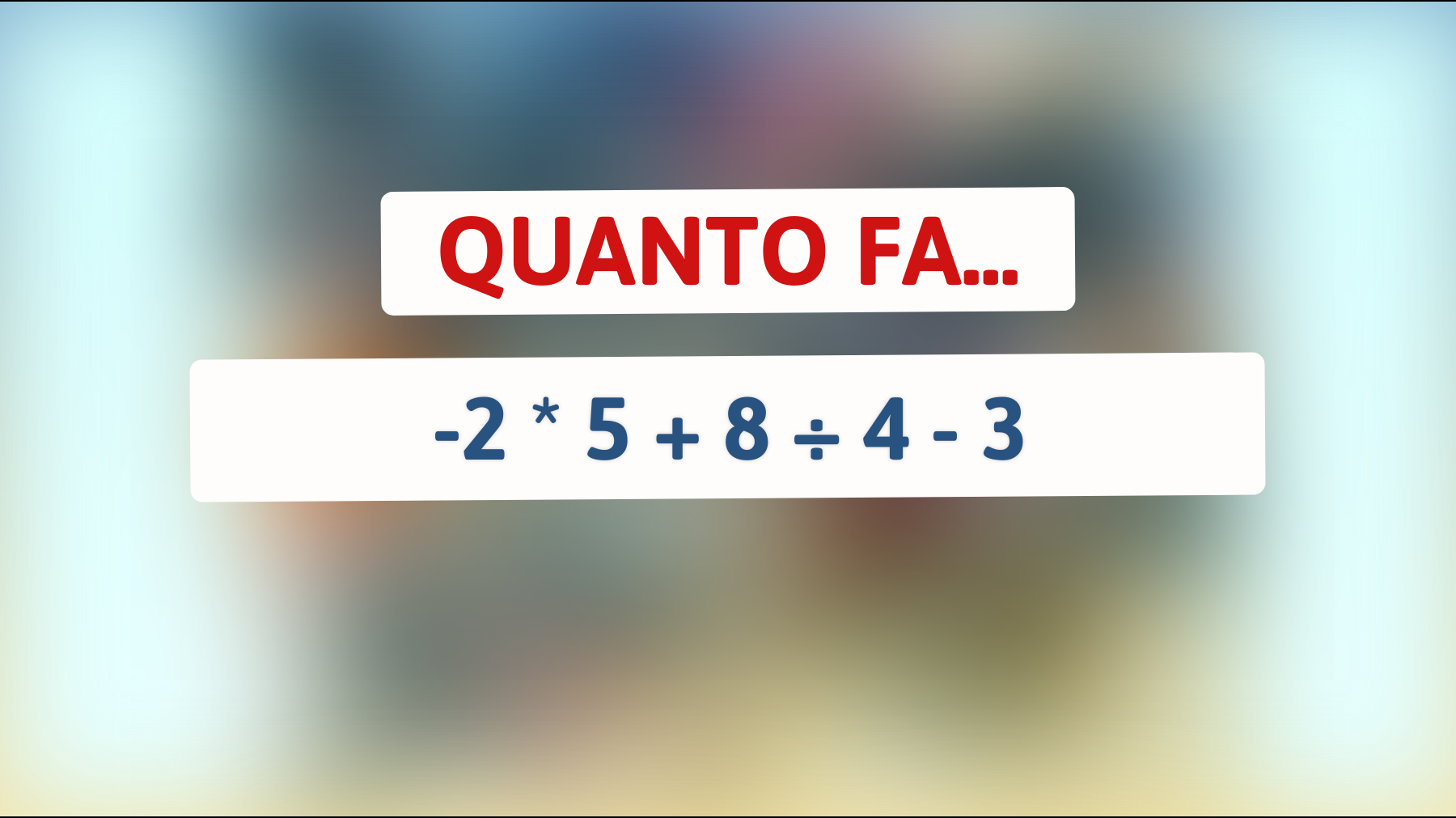 Solo un vero genio può risolvere questo indovinello matematico! Sei abbastanza intelligente per la sfida?"