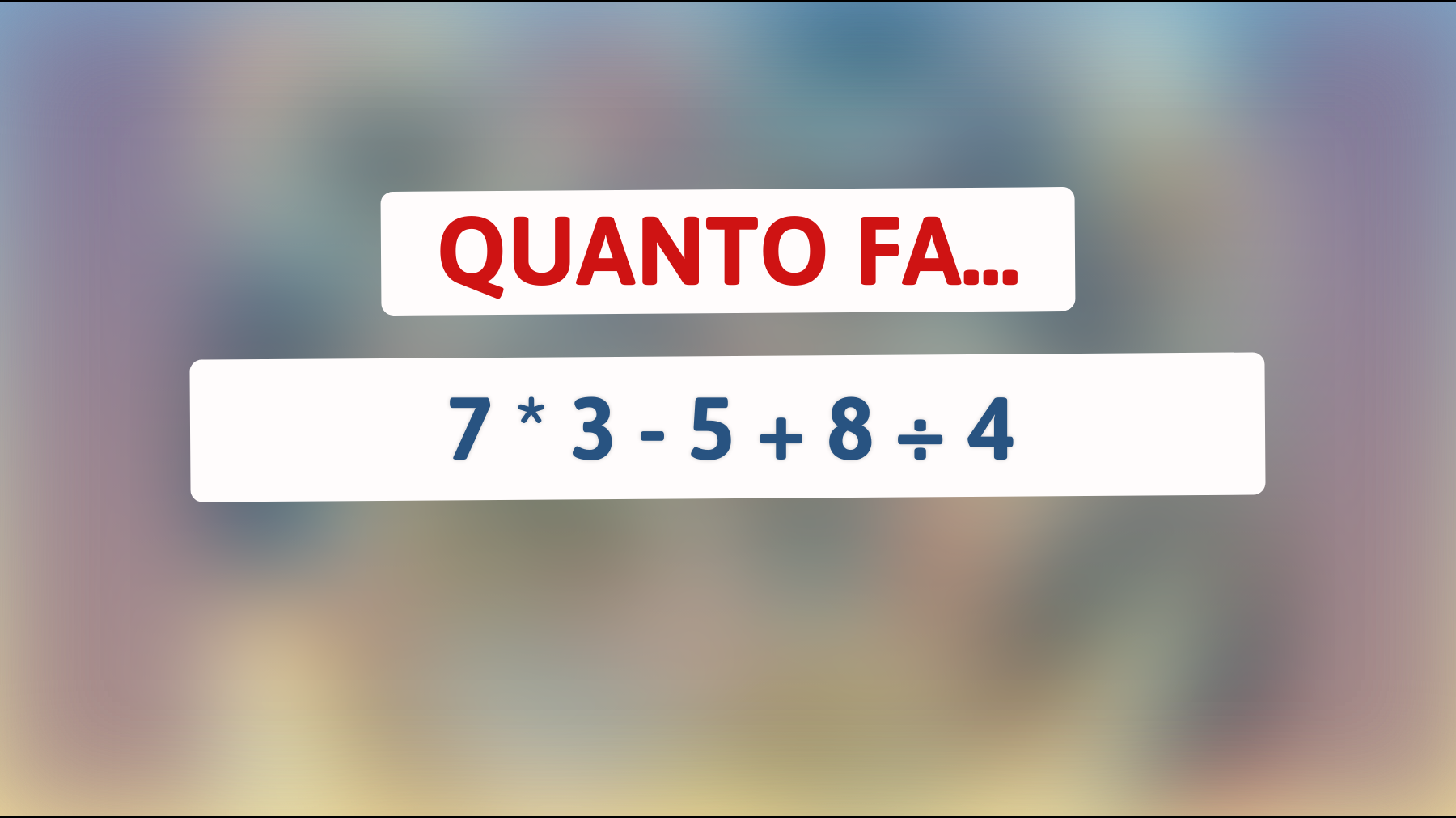 Scopri se sei un genio: Risolvi questo semplice calcolo che confonde il 90% delle persone!"