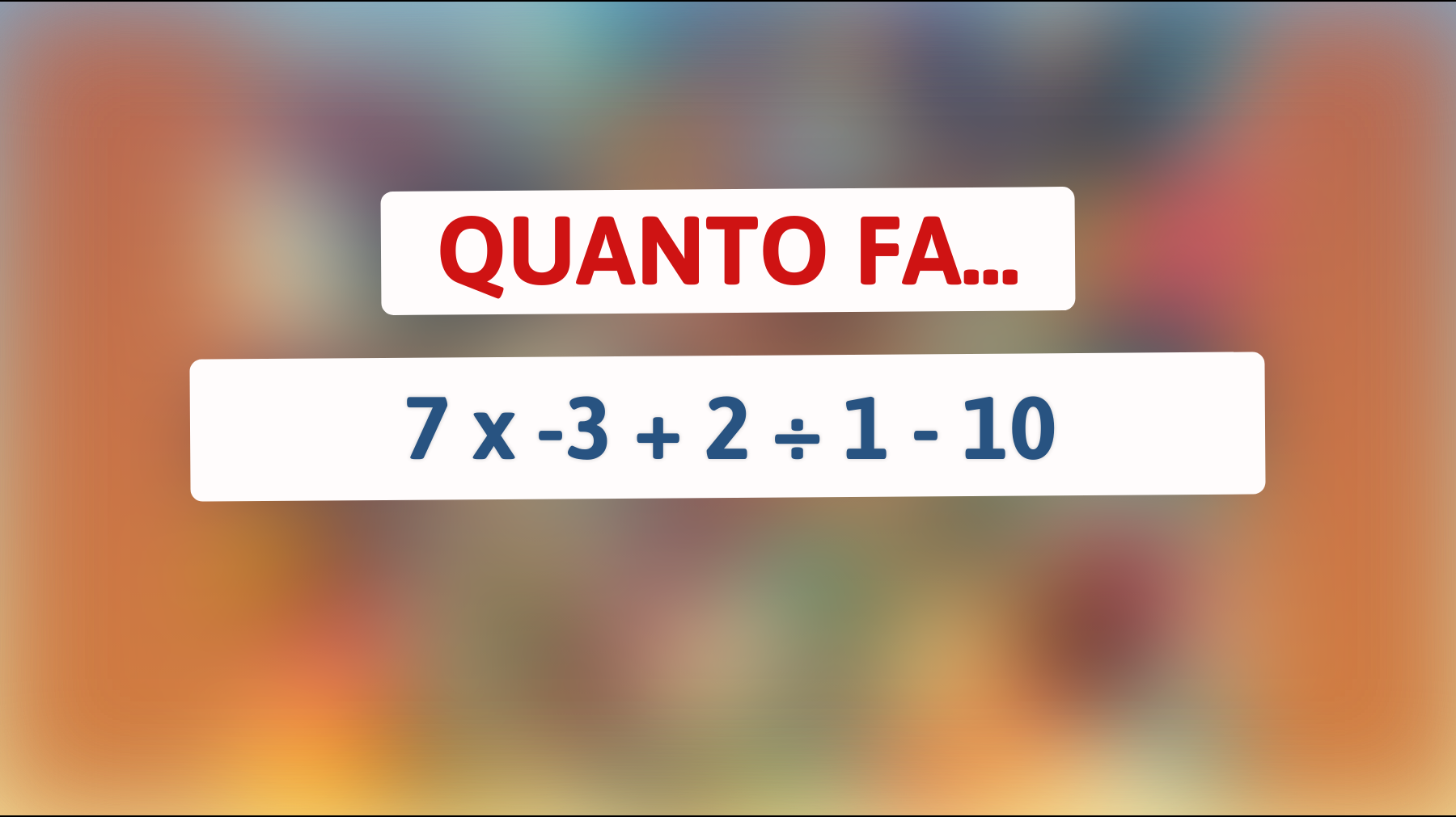 Solo i veri geni riescono a risolvere questo rompicapo matematico: ci riuscirai anche tu?"